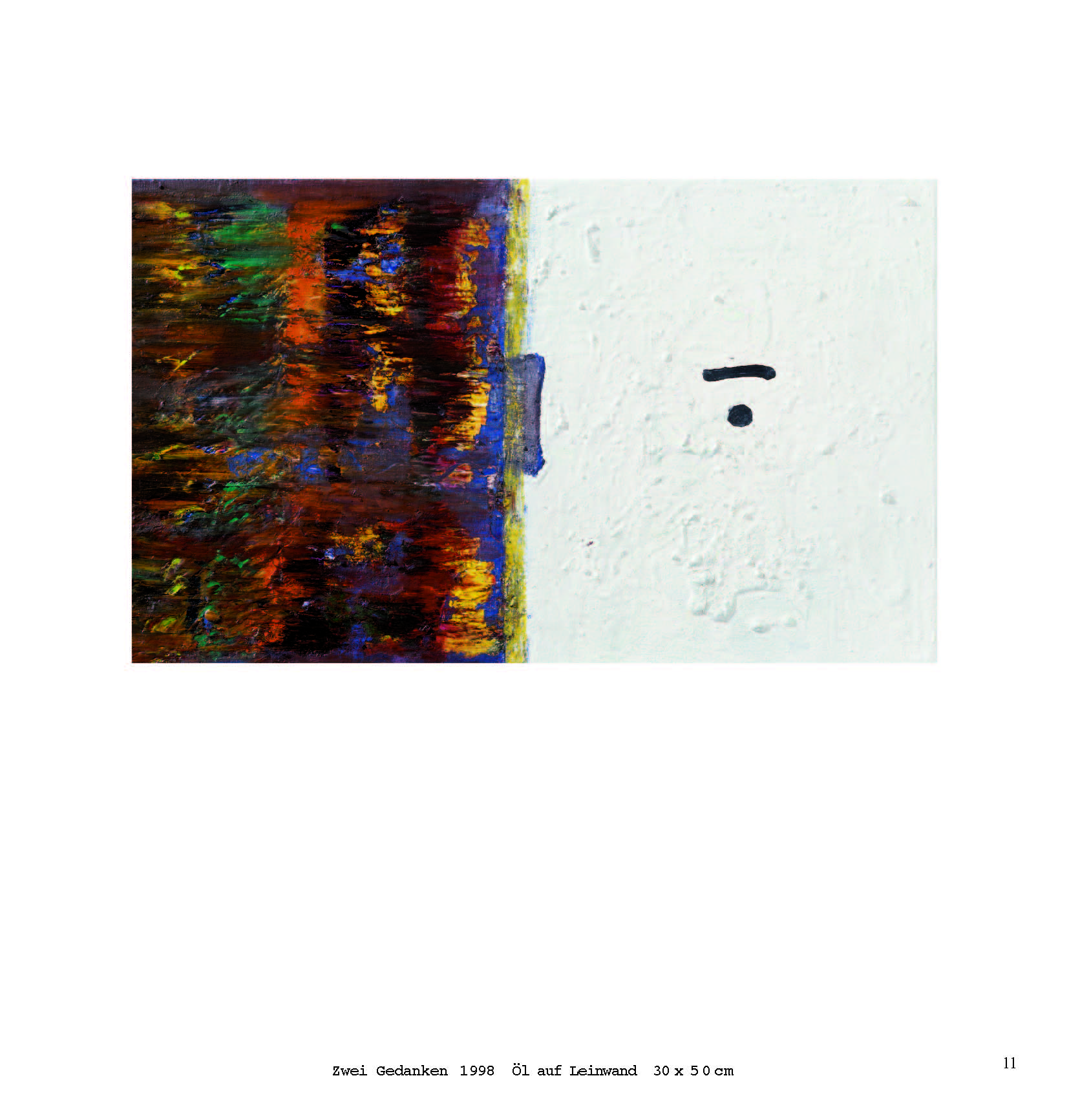 Zwei Gedanken, 1998